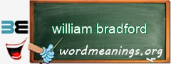 WordMeaning blackboard for william bradford